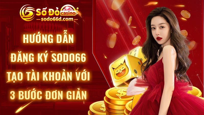 Hướng dẫn đăng ký SODO66