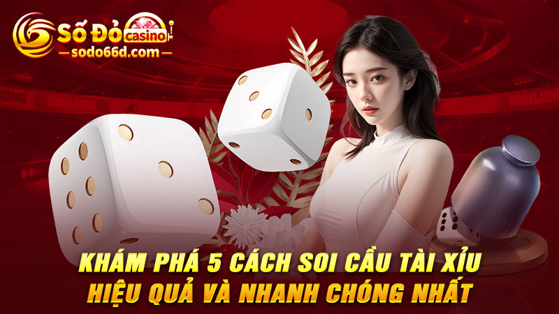 Cách soi cầu tài xỉu tại SODO66