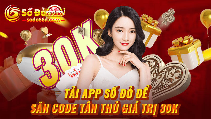 Tải app Số Đỏ 66 để săn code tân thủ giá trị 30K